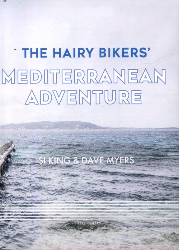 The Hairy Bikers Mediterranean Adventure 150 Easy And Tasty Recipes the-hairy-bikers-mediterranean-adventure-150-easy-and-tasty-recipes
