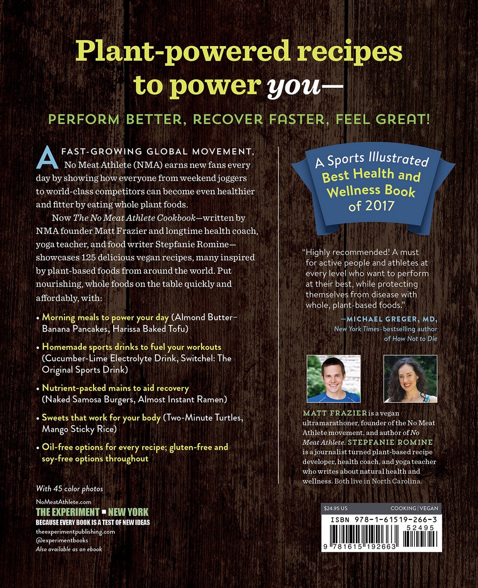 No Meat Athlete Cookbook, Whole Food, PlantBased Recipes to Fuel Your