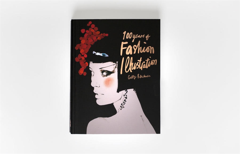 100 Years of Fashion Illustration by Cally Blackman