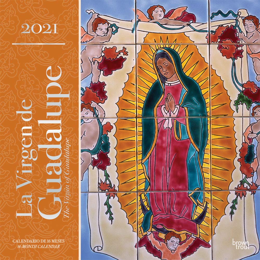 La Virgen De Guadalupe 2021 Wall Calendar Spanish English Edition By Browntrout 9781975420604 Booktopia
